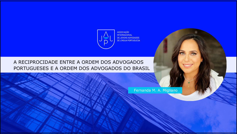 A reciprocidade entre a Ordem dos Advogados Portugueses e a Ordem dos Advogados do Brasil 