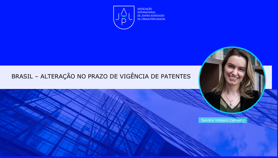 Brasil – Alteração no prazo de vigência de patentes